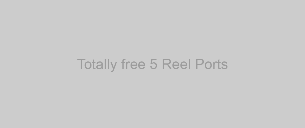Totally free 5 Reel Ports